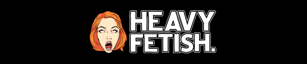 Fetish Porn | HeavyFetish
